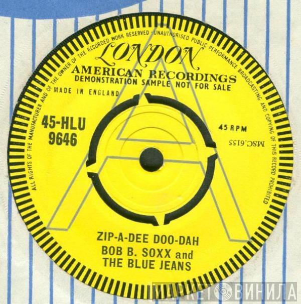  Bob B. Soxx And The Blue Jeans  - Zip-A-Dee Doo-Dah