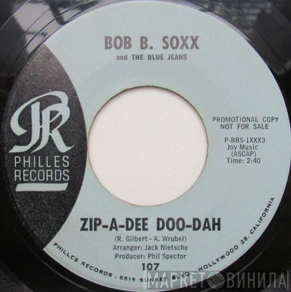  Bob B. Soxx And The Blue Jeans  - Zip-A-Dee Doo-Dah