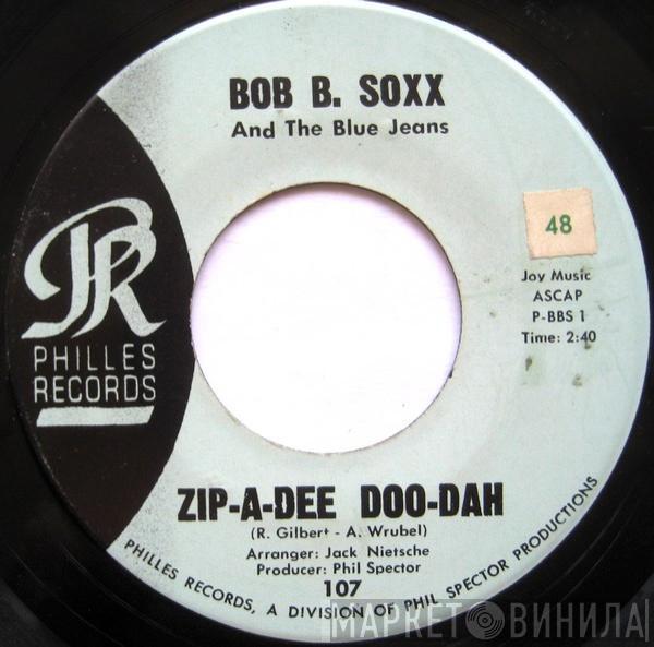 Bob B. Soxx And The Blue Jeans - Zip-A-Dee Doo-Dah