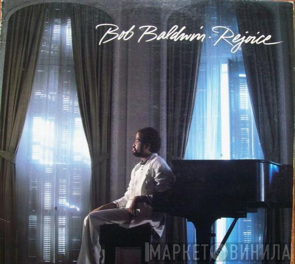 Bob Baldwin - Rejoice