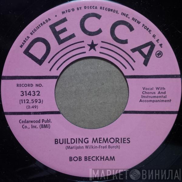 Bob Beckham - Building Memories