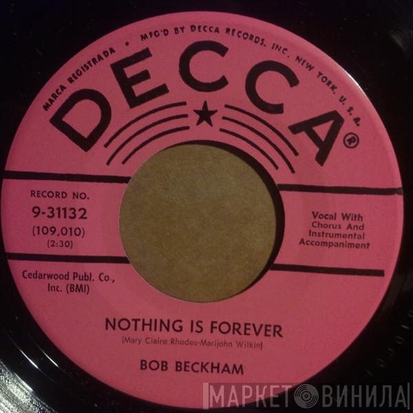 Bob Beckham - Nothing Is Forever / Two Wrongs Don't Make A Right