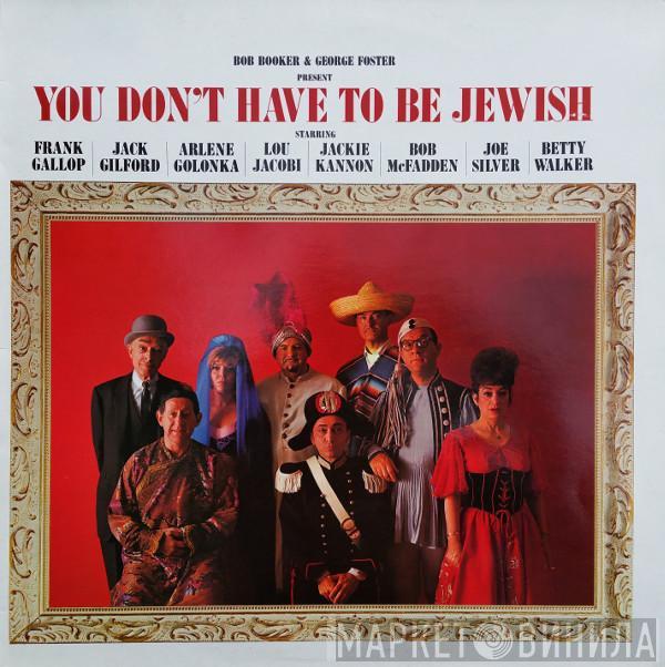Bob Booker, George Foster - Present: You Don't Have To Be Jewish