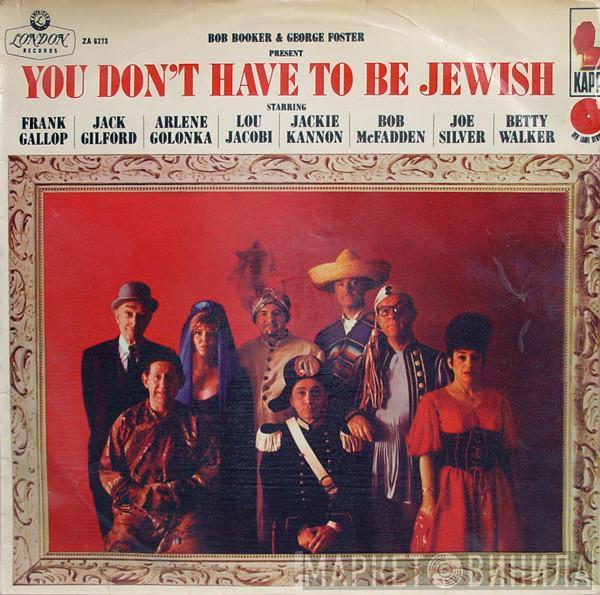 Bob Booker, George Foster - Present: You Don't Have To Be Jewish