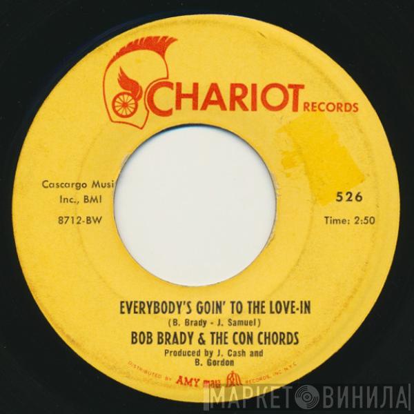 Bob Brady & The Con Chords - Everybody's Goin' To The Love-In