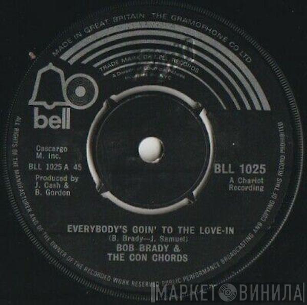 Bob Brady & The Con Chords - Everybody's Goin' To The Love-In