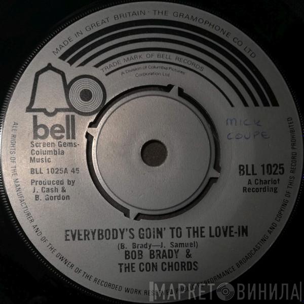 Bob Brady & The Con Chords - Everybody's Goin' To The Love-In