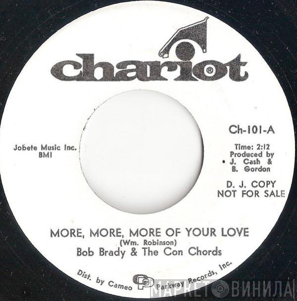 Bob Brady & The Con Chords - More, More, More Of Your Love