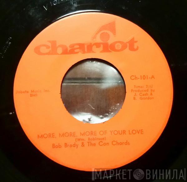 Bob Brady & The Con Chords - More, More, More Of Your Love.