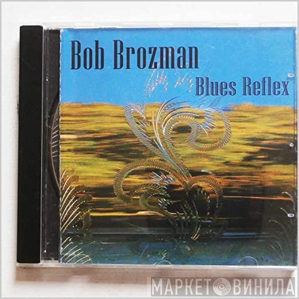Bob Brozman - Blues Reflex
