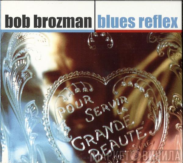 Bob Brozman - Blues Reflex