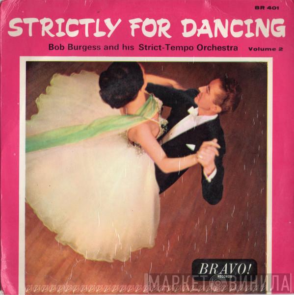 Bob Burgess And His Strict-Tempo Orchestra - Strictly For Dancing Volume 2
