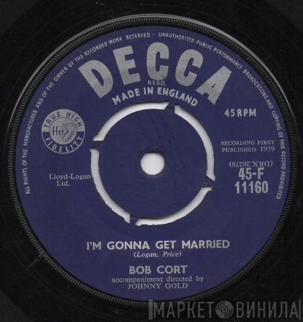 Bob Cort - I'm Gonna Get Married