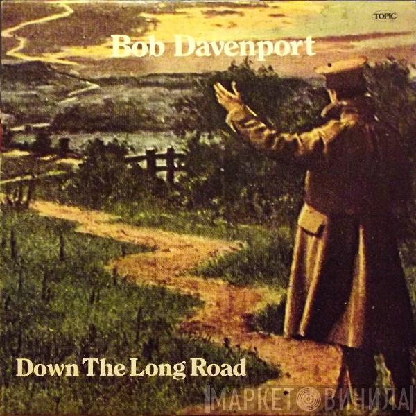 Bob Davenport - Down The Long Road