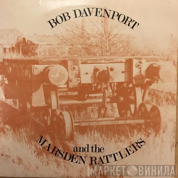 Bob Davenport, The Marsden Rattlers - Bob Davenport And The Marsden Rattlers