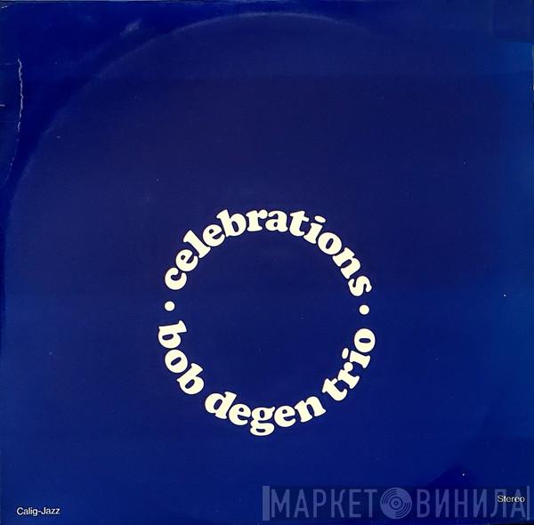 Bob Degen Trio - Celebrations