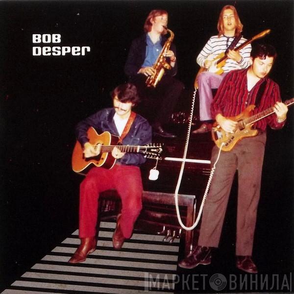 Bob Desper  - Dry Up Those Tears
