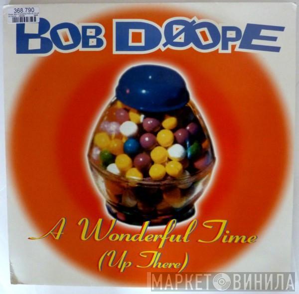 Bob Doope - A Wonderful Time (Up There)