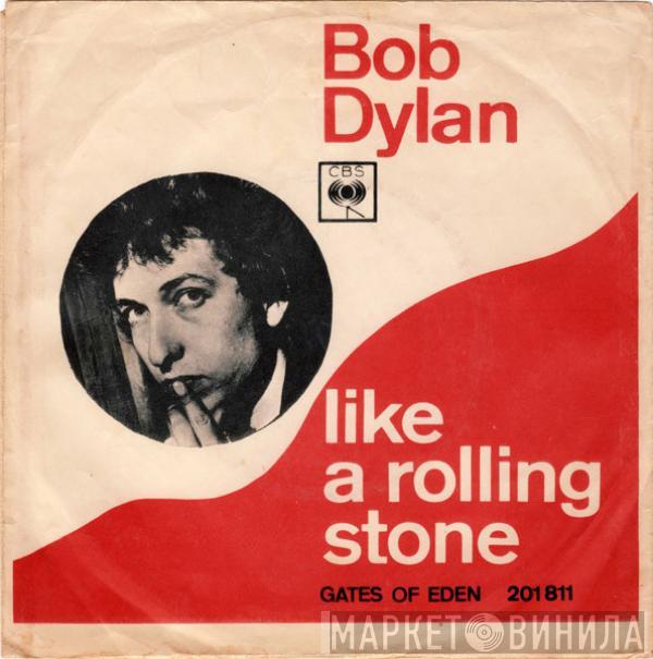  Bob Dylan  - Like A Rolling Stone / Gates Of Eden