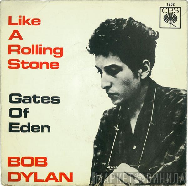  Bob Dylan  - Like A Rolling Stone / Gates Of Eden