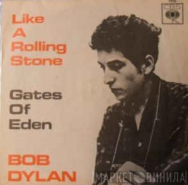  Bob Dylan  - Like A Rolling Stone / Gates Of Eden