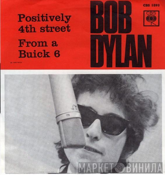  Bob Dylan  - Positively 4th Street / From A Buick 6