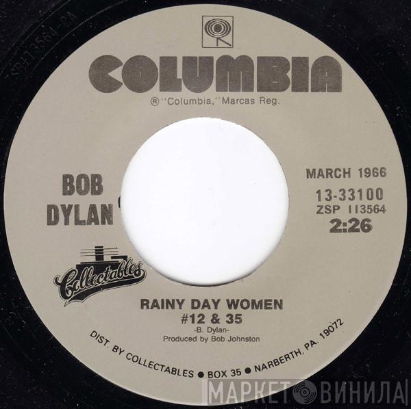  Bob Dylan  - Rainy Day Women #12 & 35 / Like A Rolling Stone