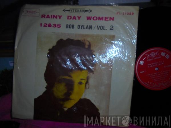  Bob Dylan  - Rainy Day Women 12 & 35 Bob Oylan/vol. 2