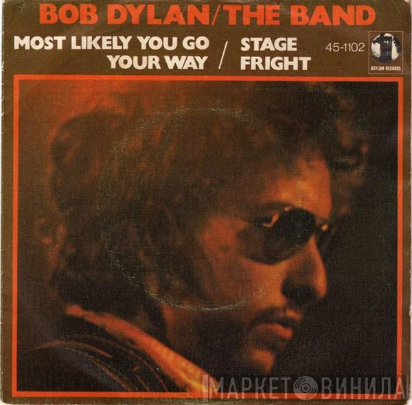 Bob Dylan, The Band - Most Likely You Go Your Way / Stage Fright