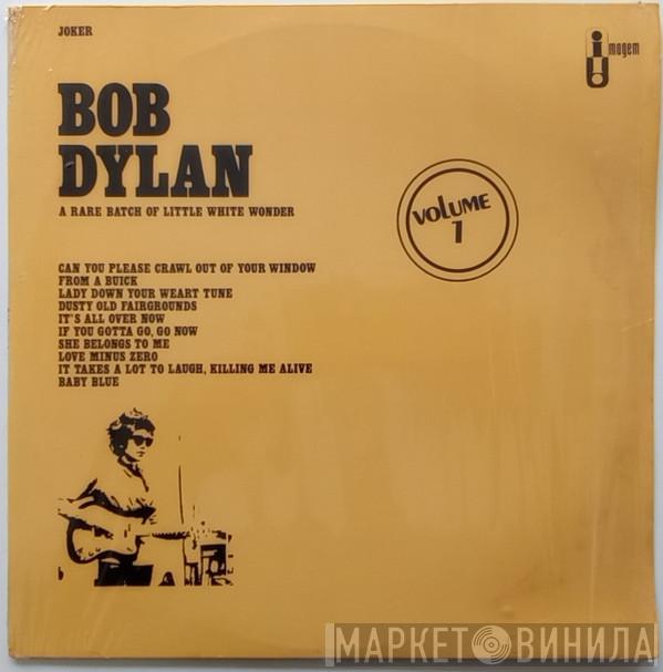  Bob Dylan  - A Rare Batch Of Little White Wonder (Volume 1)