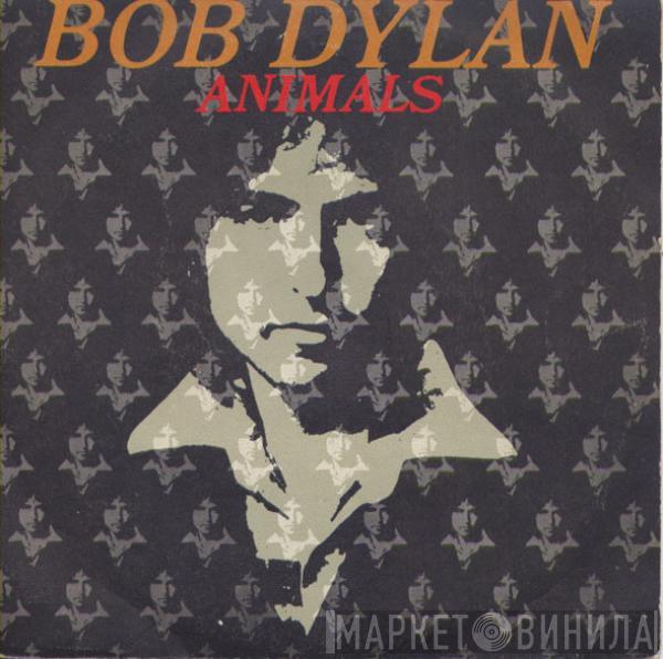 Bob Dylan - Animals