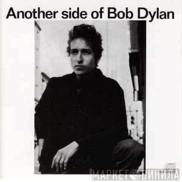  Bob Dylan  - Another Side Of Bob Dylan