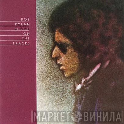  Bob Dylan  - Blood On The Tracks