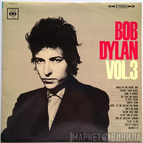  Bob Dylan  - Bob Dylan Vol. 3