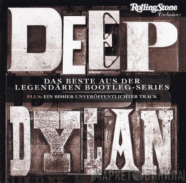 Bob Dylan - Deep Dylan - Das Beste Aus Der Legendären Bootleg-Series