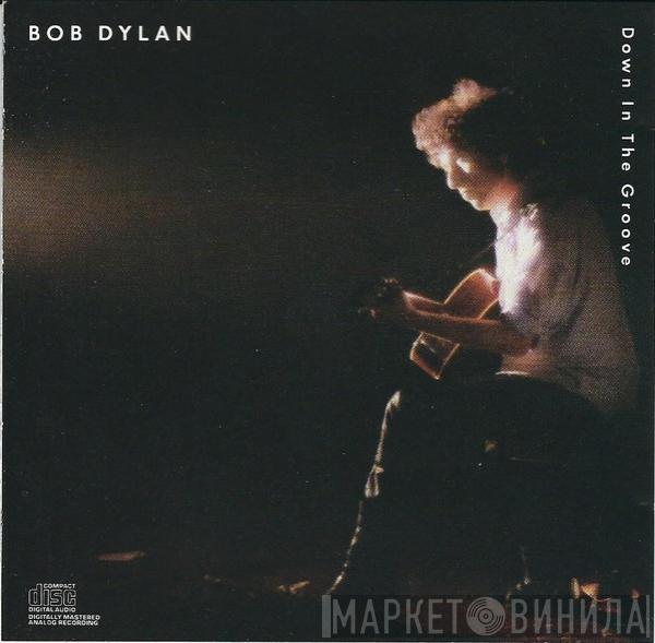  Bob Dylan  - Down In The Groove