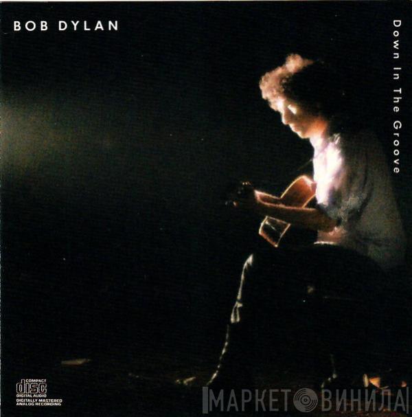  Bob Dylan  - Down In The Groove