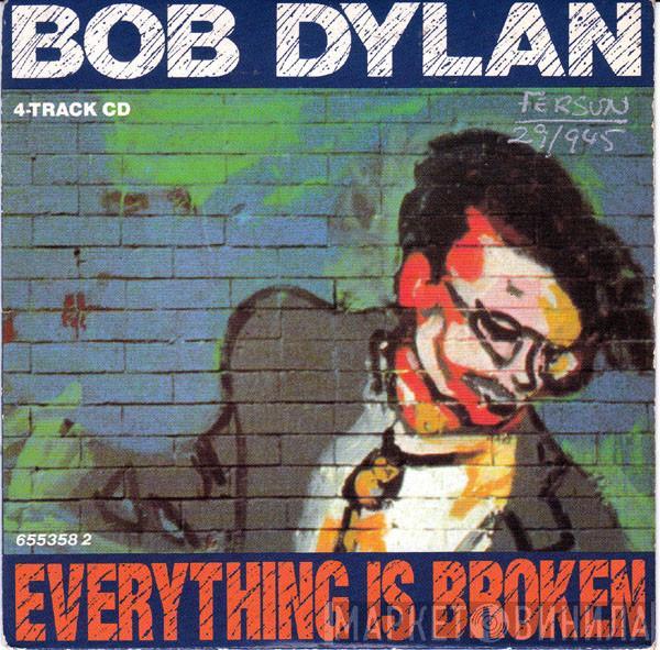 Bob Dylan - Everything Is Broken