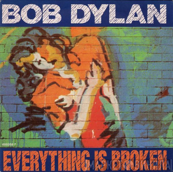 Bob Dylan - Everything Is Broken