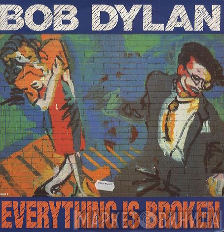 Bob Dylan - Everything Is Broken