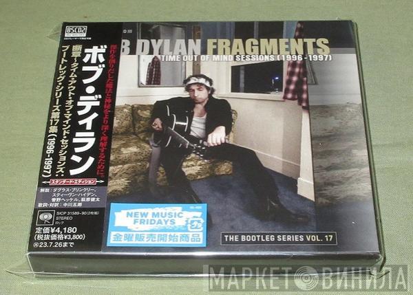  Bob Dylan  - Fragments (Time Out Of Mind Sessions (1996-1997)): The Bootleg Series Vol. 17