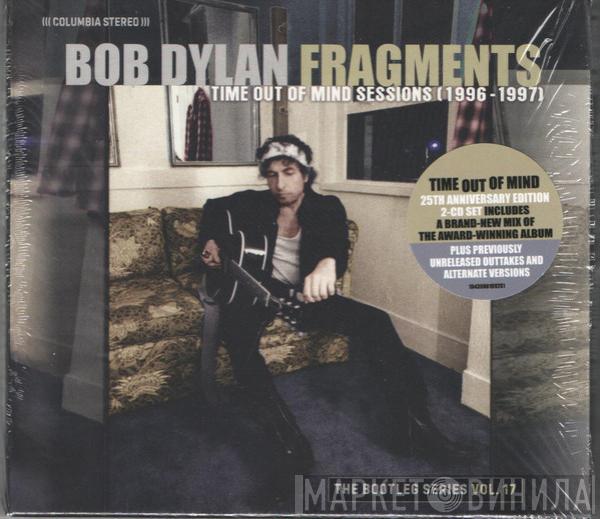  Bob Dylan  - Fragments (Time Out Of Mind Sessions (1996-1997)): The Bootleg Series Vol. 17