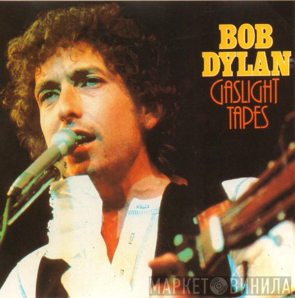 Bob Dylan - Gaslight Tapes