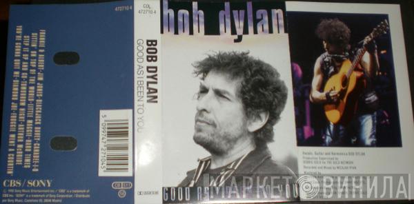 Bob Dylan - Good As I Been To You