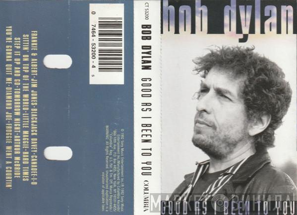  Bob Dylan  - Good As I Been To You