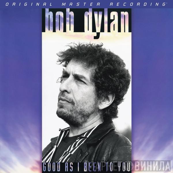Bob Dylan - Good As I Been To You