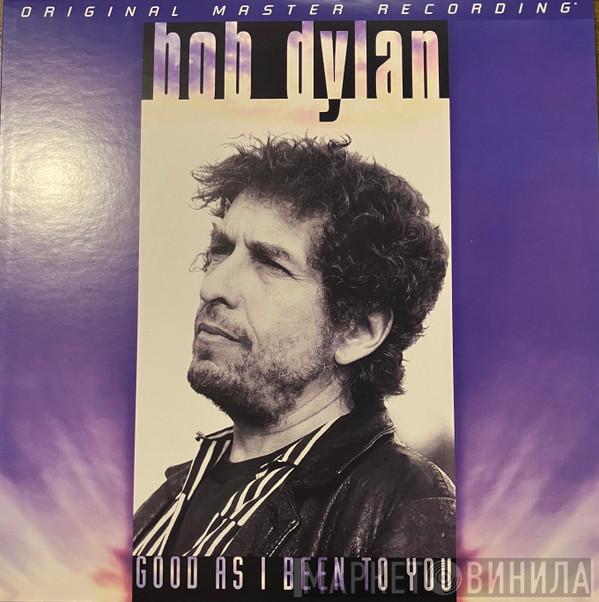 Bob Dylan - Good As I Been To You