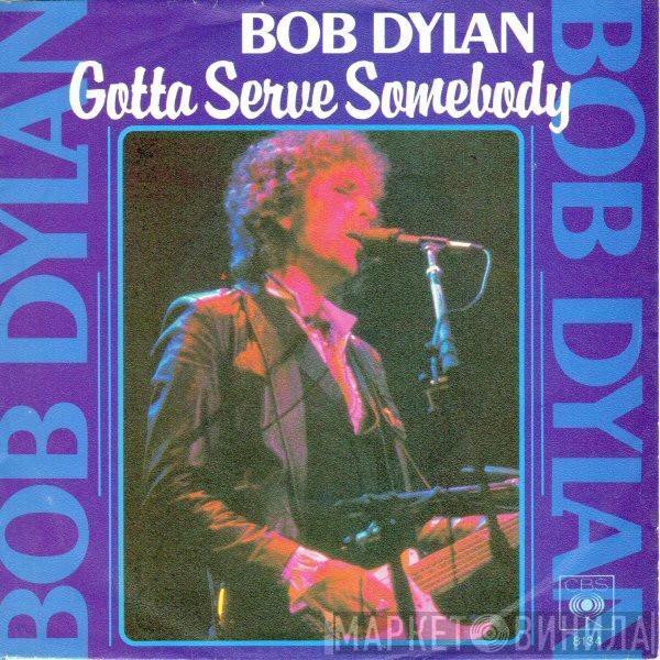 Bob Dylan - Gotta Serve Somebody