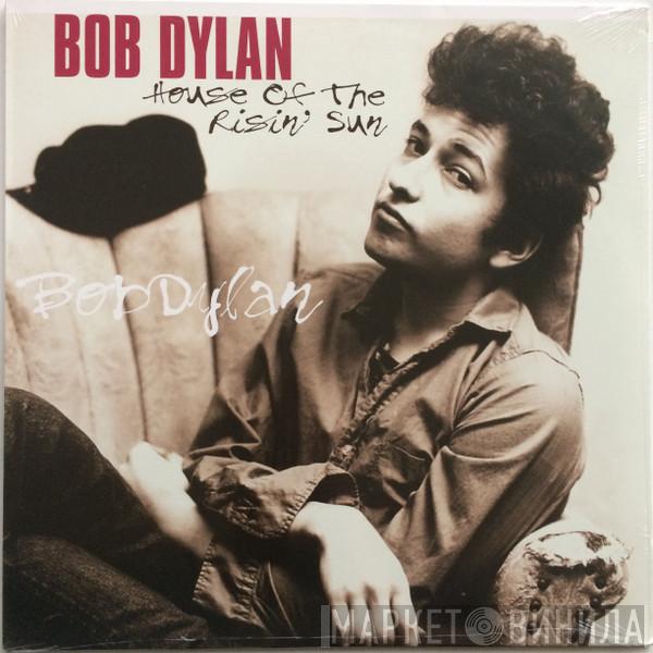  Bob Dylan  - House Of The Risin' Sun