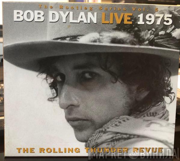  Bob Dylan  - Live 1975 (The Rolling Thunder Revue)